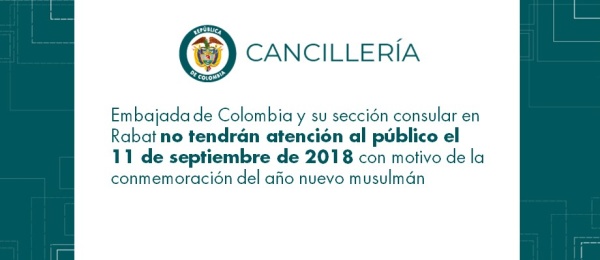 Embajada de Colombia y su sección consular en Rabat no tendrán atención al público el 11 de septiembre de 2018 