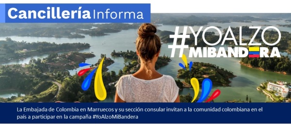 La Embajada de Colombia Marruecos y su sección consular se unen a la campaña #YoAlzoMiBandera para conmemorar el día de la independencia nacional